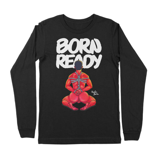 Born Ready Long Sleeve T-Shirt
