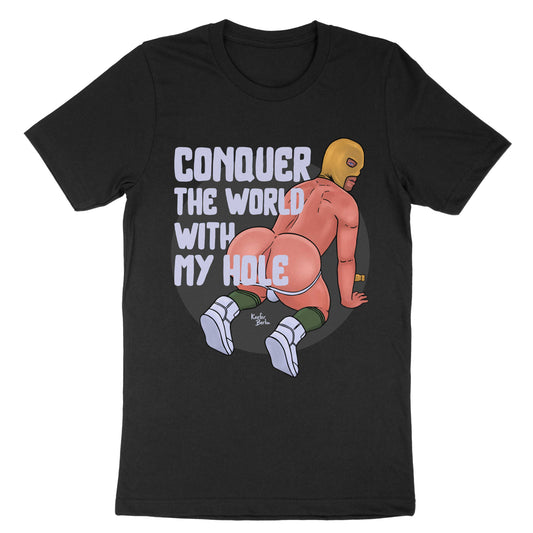Conquer The World With Hole T-Shirt