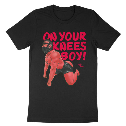 On Your Knees, Boy! T-Shirt (New Version) (Ft. Rock Biggs)