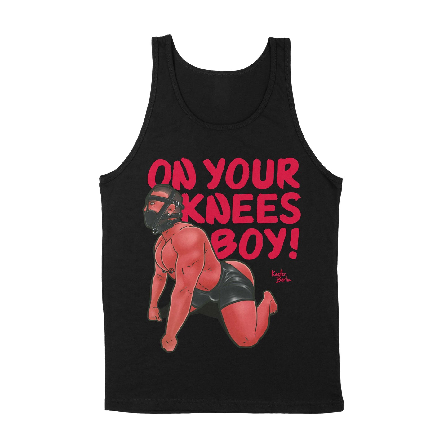 On Your Knees, Boy! Tank Top (New Version) (Ft. Rock Biggs)