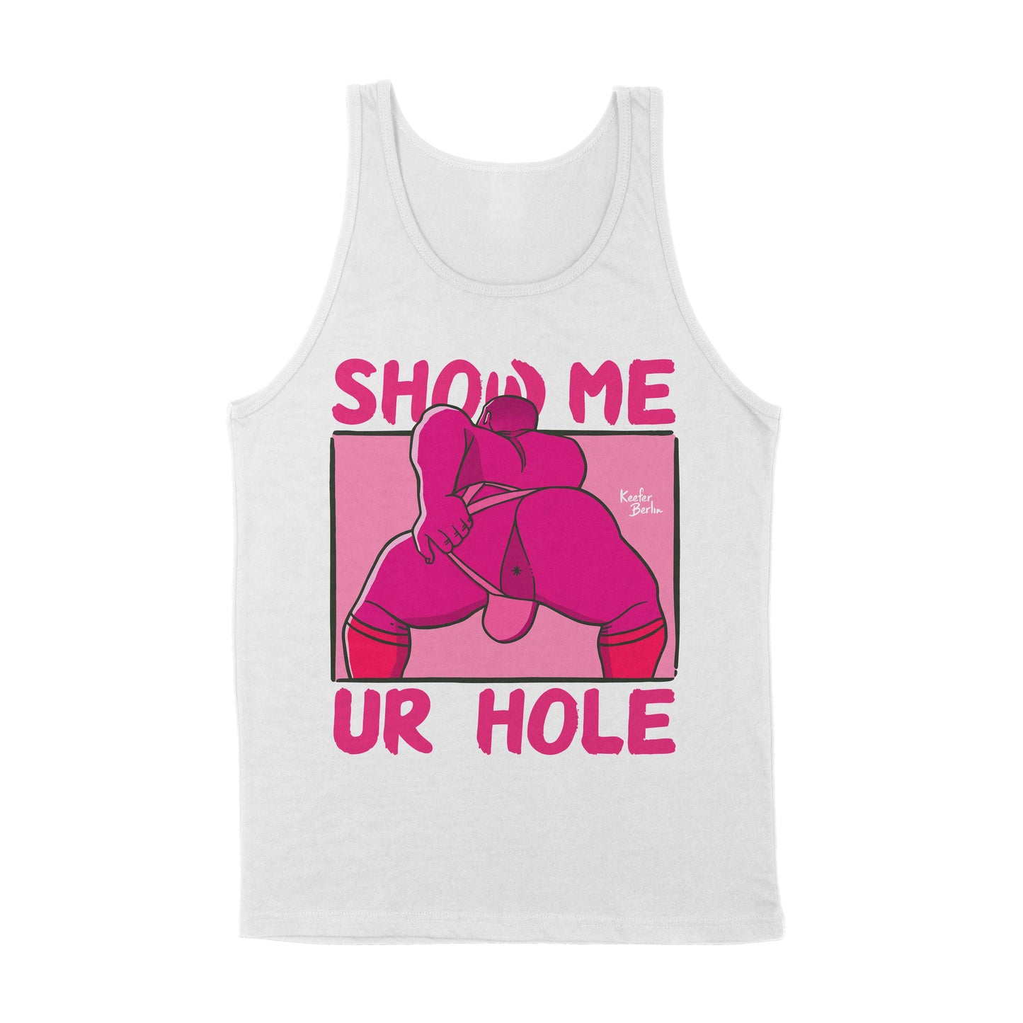 Show Me Your Hole Tank Top